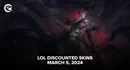 Lo L Discounted Skins March 2024